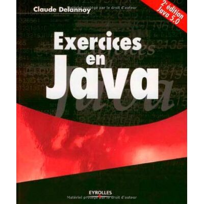 Claude Delannoy Exercices En Java : Java 5.0 - Publicité Claude Delannoy Exercices En Java : Java 5.0 - Publicité