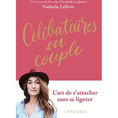 Célibataires En Couple : L'Art De S'Attacher Sans Se Ligoter - Publicité Célibataires En Couple : L'Art De S'Attacher Sans Se Ligoter - Publicité