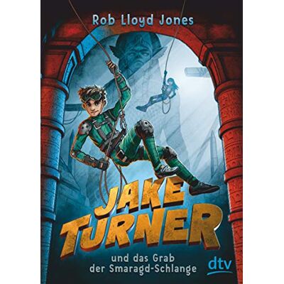 Jones, Rob Lloyd Jake Turner Und Das Grab Der Smaragdschlange (Die Jake Turner-Reihe, Band 1) - Publicité Jones, Rob Lloyd Jake Turner Und Das Grab Der Smaragdschlange (Die Jake Turner-Reihe, Band 1) - Publicité