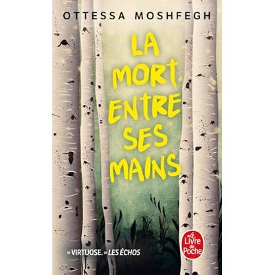 Ottessa Moshfegh La Mort Entre Ses Mains - Publicité Ottessa Moshfegh La Mort Entre Ses Mains - Publicité