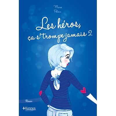 Marie Potvin Les Héros, Ça S'Trompe Jamais. Vol. 2 - Publicité Marie Potvin Les Héros, Ça S'Trompe Jamais. Vol. 2 - Publicité