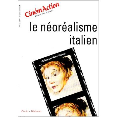 Collectif Cinémaction, N° 70. Le Néoréalisme Italien - Publicité Collectif Cinémaction, N° 70. Le Néoréalisme Italien - Publicité