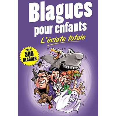 Collectif Blagues Pour Enfants : L'Éclate Totale - Publicité Collectif Blagues Pour Enfants : L'Éclate Totale - Publicité