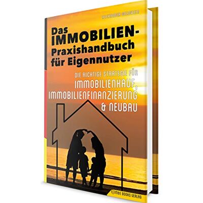 Alexander Goldwein Das Immobilien-Praxishandbuch Für Eigennutzer: Die Richtige Strategie Für Immobilienkauf, Immobilienfinanzierung & Neubau - Publicité Alexander Goldwein Das Immobilien-Praxishandbuch Für Eigennutzer: Die Richtige Strategie Für Immobilienkauf, Immobilienfinanzierung & Neubau - Publicité