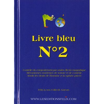 FELIX & son Collectis d'Auteurs Livre Bleu N° 2 : Contrôle Du Comportement Par Ondes Électromagnétiques - Publicité FELIX & son Collectis d'Auteurs Livre Bleu N° 2 : Contrôle Du Comportement Par Ondes Électromagnétiques - Publicité