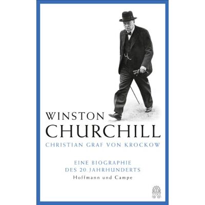 Krockow, Christian, Graf von Churchill: Eine Biographie Des 20. Jahrhunderts - Publicité Krockow, Christian, Graf von Churchill: Eine Biographie Des 20. Jahrhunderts - Publicité