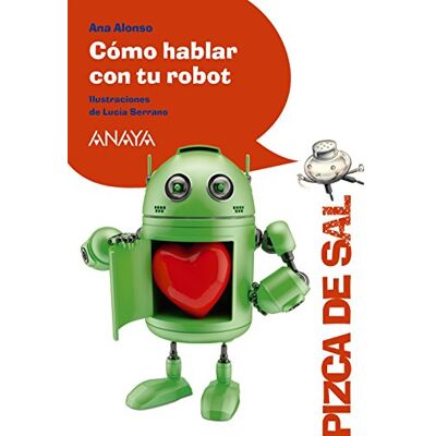 Conejo Alonso, Ana Isabel Cómo Hablar Con Tu Robot (Literatura Infantil - Pizca De Sal) - Publicité Conejo Alonso, Ana Isabel Cómo Hablar Con Tu Robot (Literatura Infantil - Pizca De Sal) - Publicité
