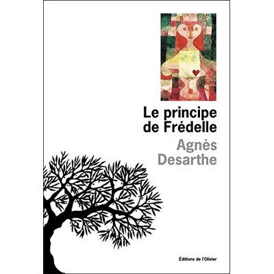 Agnès Desarthe Le Principe De Frédelle - Publicité Agnès Desarthe Le Principe De Frédelle - Publicité