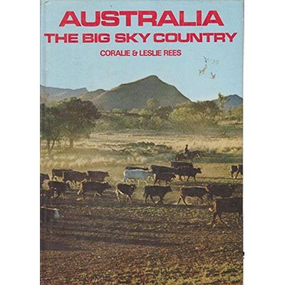 Coralie and Leslie Rees Australia: The Big Sky Country - Publicité Coralie and Leslie Rees Australia: The Big Sky Country - Publicité