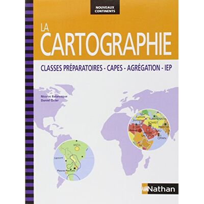 Daniel Oster La Cartographie : Classes Préparatoires, Capes, Agrégation, Iep - Publicité Daniel Oster La Cartographie : Classes Préparatoires, Capes, Agrégation, Iep - Publicité