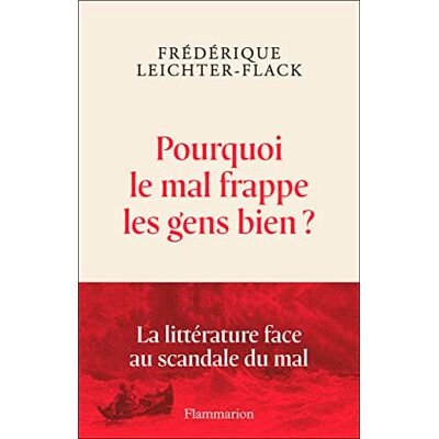 Frédérique Leichter-Flack Pourquoi Le Mal Frappe Les Gens Biens ? - Publicité Frédérique Leichter-Flack Pourquoi Le Mal Frappe Les Gens Biens ? - Publicité