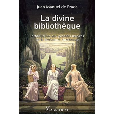 Prada, Juan Manuel de La Divine Bibliothèque : Introduction Aux Grands Oeuvres De La Littérature Chrétienne - Publicité Prada, Juan Manuel de La Divine Bibliothèque : Introduction Aux Grands Oeuvres De La Littérature Chrétienne - Publicité