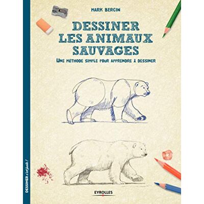 Dessiner Les Animaux Sauvages : Une Méthode Simple Pour Apprendre À Dessiner - Publicité Dessiner Les Animaux Sauvages : Une Méthode Simple Pour Apprendre À Dessiner - Publicité