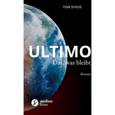 Tom Sykos Ultimo: Das, Was Bleibt - Publicité Tom Sykos Ultimo: Das, Was Bleibt - Publicité
