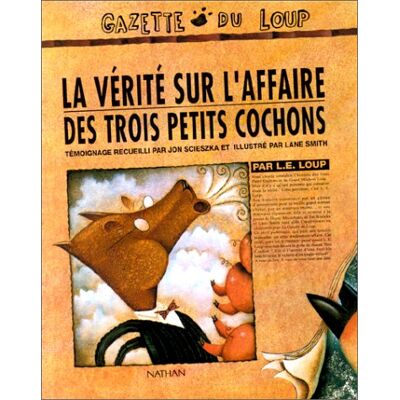 Lane Smith La Vérité Sur L'Affaire Des Trois Petits Cochons : Par L.E. Loup - Publicité Lane Smith La Vérité Sur L'Affaire Des Trois Petits Cochons : Par L.E. Loup - Publicité