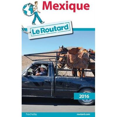Le Routard Mexique : 2016 - Publicité Le Routard Mexique : 2016 - Publicité