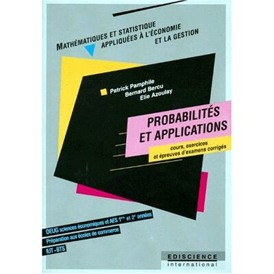 Probabilités Et Applications : Cours, Exercices Et Épreuves D'Examens Corrigés : 1re Et 2e Années - Publicité Probabilités Et Applications : Cours, Exercices Et Épreuves D'Examens Corrigés : 1re Et 2e Années - Publicité