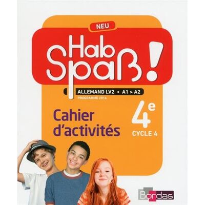 Collectif Hab Spass ! Neu, Allemand Lv2, A1-A2, 4e, Cycle 4 : Cahier D'Activités : Programme 2016 - Publicité Collectif Hab Spass ! Neu, Allemand Lv2, A1-A2, 4e, Cycle 4 : Cahier D'Activités : Programme 2016 - Publicité