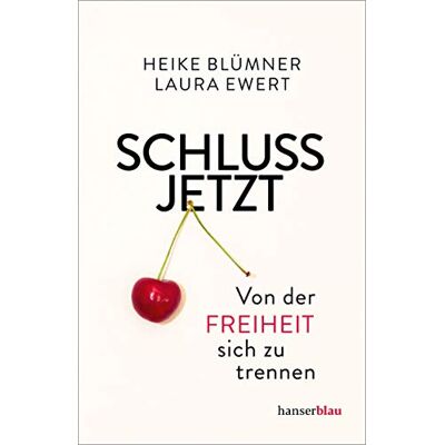 Heike Blümner Schluss Jetzt: Von Der Freiheit, Sich Zu Trennen - Publicité Heike Blümner Schluss Jetzt: Von Der Freiheit, Sich Zu Trennen - Publicité