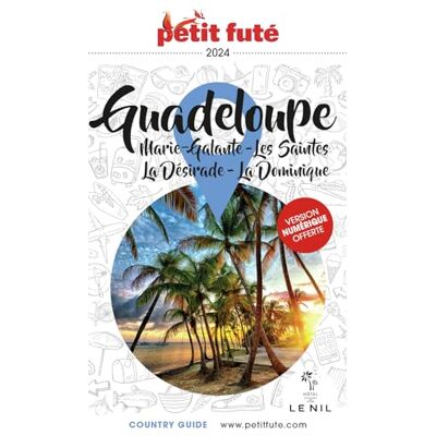 Petit Futé Guadeloupe : Marie-Galante, Les Saintes, La Désirade, La Dominique : 2024 - Publicité Petit Futé Guadeloupe : Marie-Galante, Les Saintes, La Désirade, La Dominique : 2024 - Publicité
