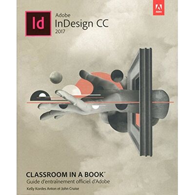 Adobe Indesign Cc 2017 : Guide D'Entraînement Officiel D'Adobe - Publicité Adobe Indesign Cc 2017 : Guide D'Entraînement Officiel D'Adobe - Publicité