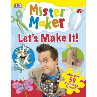 Dorling Kindersley Mister Maker Let'S Make It! - Publicité Dorling Kindersley Mister Maker Let'S Make It! - Publicité