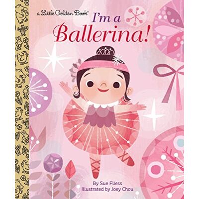 Sue Fliess I'M A Ballerina! (Little Golden Book) - Publicité Sue Fliess I'M A Ballerina! (Little Golden Book) - Publicité