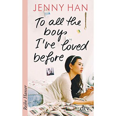 Jenny Han To All The Boys I'Ve Loved Before (Reihe Hanser) - Publicité Jenny Han To All The Boys I'Ve Loved Before (Reihe Hanser) - Publicité