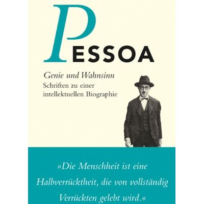 Fernando Pessoa Genie Und Wahnsinn: Schriften Zu Einer Intellektuellen Biographie. Werkausgabe Neu - Publicité Fernando Pessoa Genie Und Wahnsinn: Schriften Zu Einer Intellektuellen Biographie. Werkausgabe Neu - Publicité