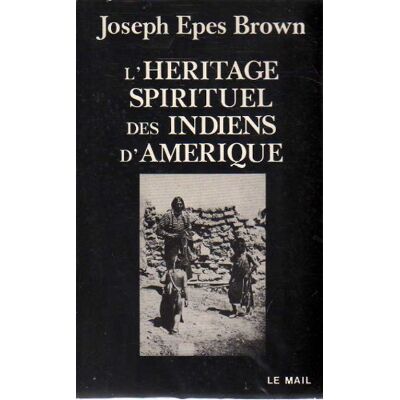 Brown L'Héritage Spirituel Des Indiens D'Amérique - Publicité Brown L'Héritage Spirituel Des Indiens D'Amérique - Publicité