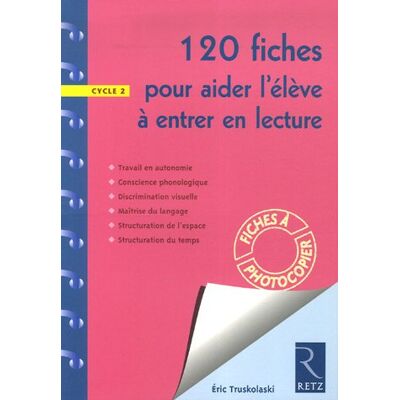 Eric Truskolaski 120 Fiches Pour Aider L'Élève À Entrer En Lecture : Cycle 2 - Publicité Eric Truskolaski 120 Fiches Pour Aider L'Élève À Entrer En Lecture : Cycle 2 - Publicité