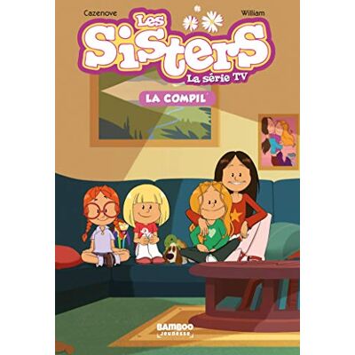Collectif Les Sisters : La Série Tv : La Compil'. Vol. 1 - Publicité Collectif Les Sisters : La Série Tv : La Compil'. Vol. 1 - Publicité