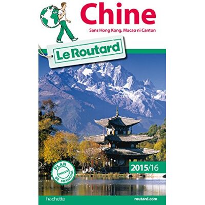 Le Routard Chine : Sans Hong Kong, Macao Ni Canton : 2015-16 - Publicité Le Routard Chine : Sans Hong Kong, Macao Ni Canton : 2015-16 - Publicité