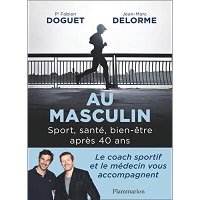 Jean-Marc Delorme Au Masculin : Sport, Santé, Bien-Être Après 40 Ans - Publicité Jean-Marc Delorme Au Masculin : Sport, Santé, Bien-Être Après 40 Ans - Publicité