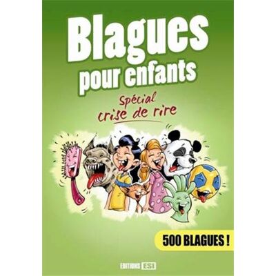 Editions ESI Blagues Pour Enfants : Spécial Crise De Rire : 500 Blagues ! - Publicité Editions ESI Blagues Pour Enfants : Spécial Crise De Rire : 500 Blagues ! - Publicité