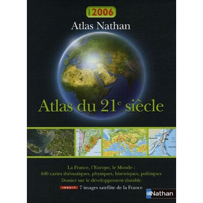 Nathan Atlas Du 21e Siècle 2006 : La France, L'Europe, Le Monde - Publicité Nathan Atlas Du 21e Siècle 2006 : La France, L'Europe, Le Monde - Publicité