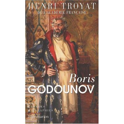 Henri Troyat Boris Godounov À Michel Romanov : Biographie - Publicité Henri Troyat Boris Godounov À Michel Romanov : Biographie - Publicité