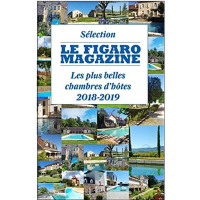 Collectif Les Plus Belles Chambres D'Hôtes 2018-2019 - Publicité Collectif Les Plus Belles Chambres D'Hôtes 2018-2019 - Publicité