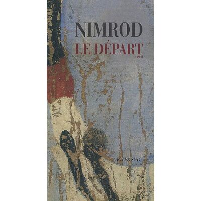 Nimrod Le Départ : Récit - Publicité Nimrod Le Départ : Récit - Publicité