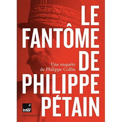 Philippe Collin Le Fantôme De Philippe Pétain - Publicité Philippe Collin Le Fantôme De Philippe Pétain - Publicité