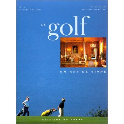 LAFAURIE ANDRE-JEAN Le Golf, Un Art De Vivre - Publicité LAFAURIE ANDRE-JEAN Le Golf, Un Art De Vivre - Publicité