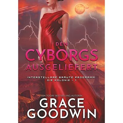 Grace Goodwin Den Cyborgs Ausgeliefert - Publicité Grace Goodwin Den Cyborgs Ausgeliefert - Publicité