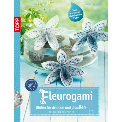 Armin Täubner Fleurogami Blüten Für Drinnen Und Draußen: Faltblüten Aus Papier - Publicité Armin Täubner Fleurogami Blüten Für Drinnen Und Draußen: Faltblüten Aus Papier - Publicité