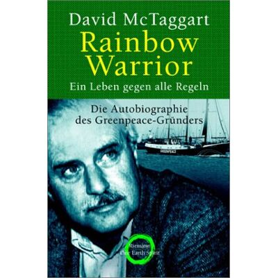 Rainbow Warrior - Ein Leben Gegen Alle Regeln - Die Autobiographie Des Greenpeace-Gründers - Publicité Rainbow Warrior - Ein Leben Gegen Alle Regeln - Die Autobiographie Des Greenpeace-Gründers - Publicité