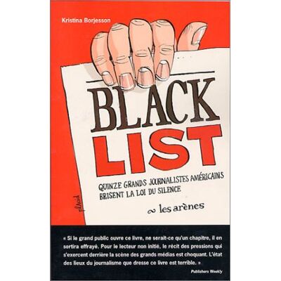 Kristina Borjesson Black List : Quinze Grands Journalistes Américains Brisent La Loi Du Silence - Publicité Kristina Borjesson Black List : Quinze Grands Journalistes Américains Brisent La Loi Du Silence - Publicité