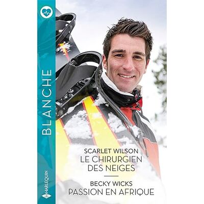Scarlet Wilson Le Chirurgien Des Neiges. Passion En Afrique - Publicité Scarlet Wilson Le Chirurgien Des Neiges. Passion En Afrique - Publicité