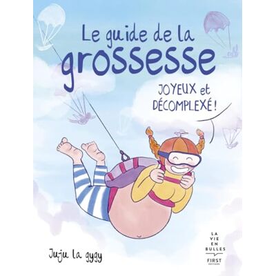 Juju la Gygy Le Guide De La Grossesse : Joyeux Et Décomplexé ! - Publicité Juju la Gygy Le Guide De La Grossesse : Joyeux Et Décomplexé ! - Publicité