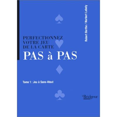 Robert Berthe Perfectionnez Votre Jeu De La Carte Pas À Pas. Vol. 1. Jeu À Sans-Atout - Publicité Robert Berthe Perfectionnez Votre Jeu De La Carte Pas À Pas. Vol. 1. Jeu À Sans-Atout - Publicité