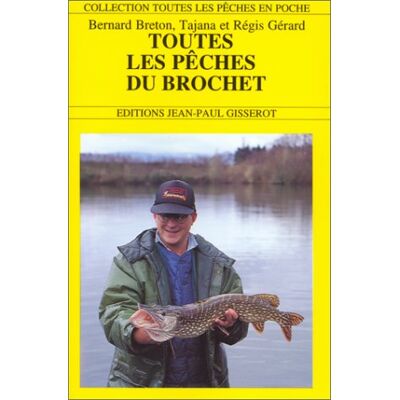 Bernard Breton Toutes Les Pêches Du Brochet - Publicité Bernard Breton Toutes Les Pêches Du Brochet - Publicité