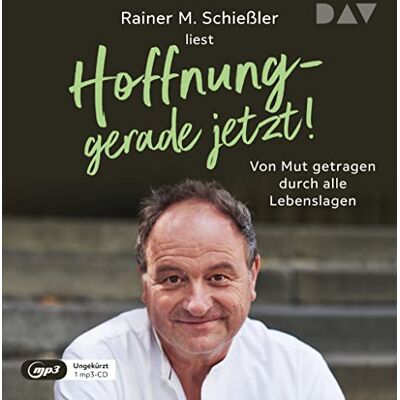 Schießler, Rainer M. Hoffnung – Gerade Jetzt! Von Mut Getragen Durch Alle Lebenslagen: Ungekürzte Lesung Mit Rainer M. Schießler Und Stefan Wilkening (1 Mp3-Cd) - Publicité Schießler, Rainer M. Hoffnung – Gerade Jetzt! Von Mut Getragen Durch Alle Lebenslagen: Ungekürzte Lesung Mit Rainer M. Schießler Und Stefan Wilkening (1 Mp3-Cd) - Publicité